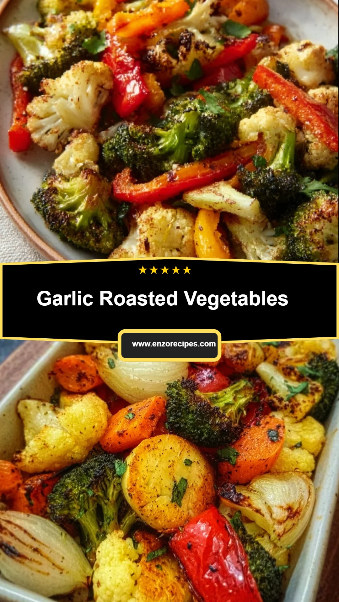 Garlic Roasted Vegetables 8 Garlic Roasted Vegetables