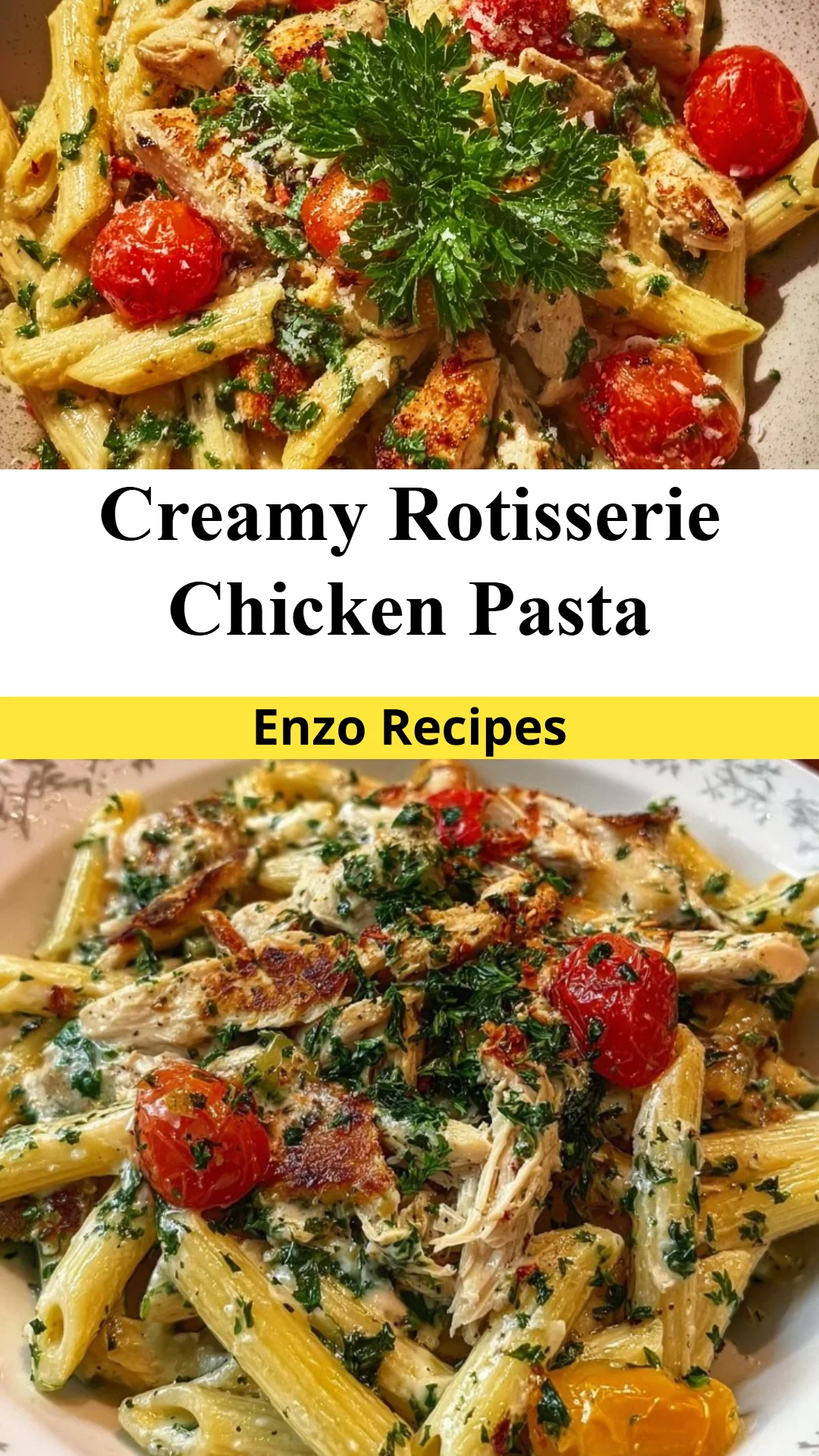 Creamy Rotisserie Chicken Pasta